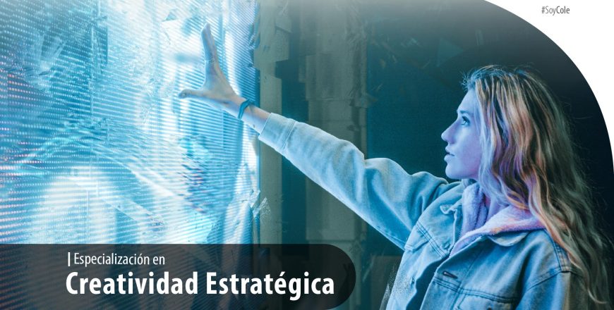 Especialización en Creatividad Estratégica